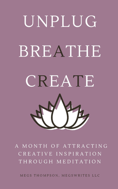 A Month of Attracting Creative Inspiration Through Meditation A Month of Attracting Creative Inspiration Through Meditation