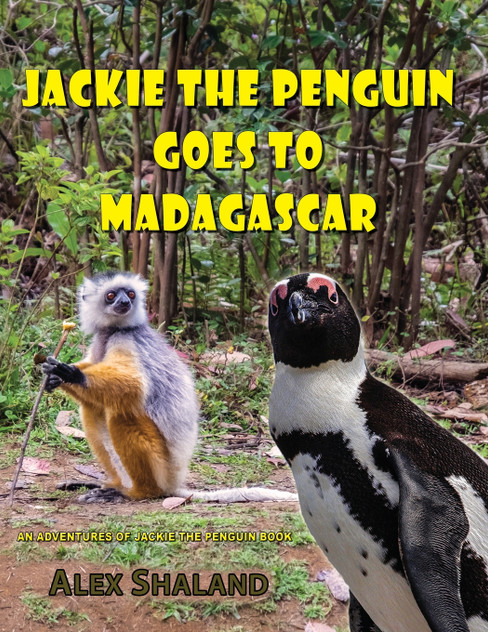Jackie the Penguin Goes to Madagascar Jackie the Penguin Goes to Madagascar