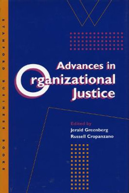 Advances in Organizational Justice Advances in Organizational Justice