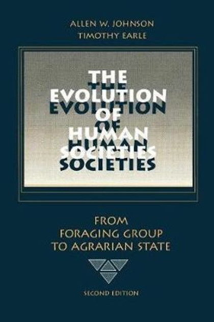 The Evolution of Human Societies The Evolution of Human Societies