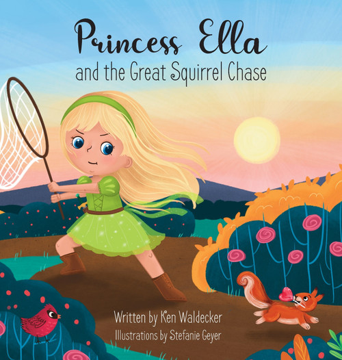 Princess Ella and the Great Squirrel Chase Princess Ella and the Great Squirrel Chase