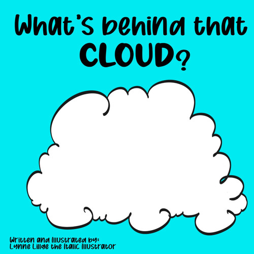 What's Behind That Cloud? What's Behind That Cloud?
