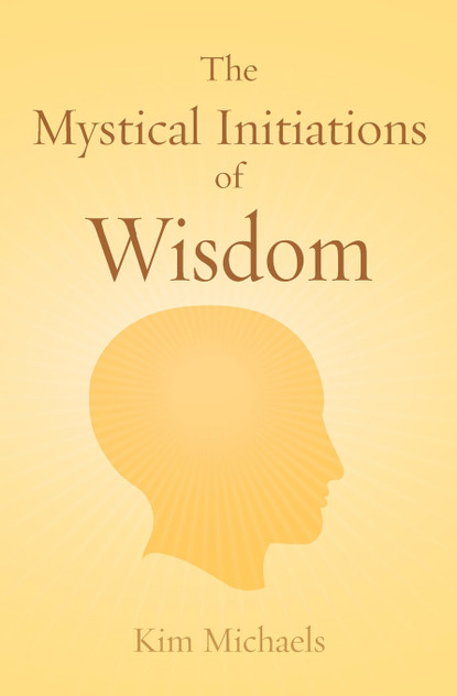 The Mystical Initiations of Wisdom The Mystical Initiations of Wisdom