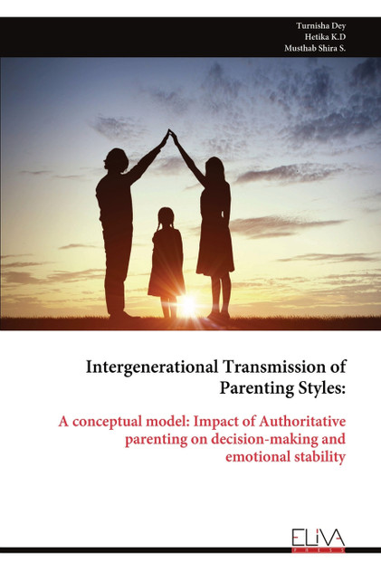 Intergenerational Transmission of Parenting Styles Intergenerational Transmission of Parenting Styles
