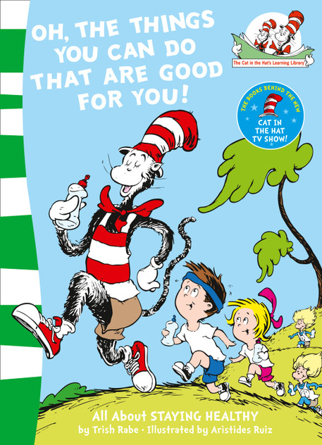 Oh, the Things You Can Do That are Good For You! Oh, the Things You Can Do That are Good For You!