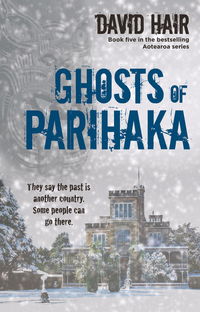 Ghosts of Parihaka Ghosts of Parihaka
