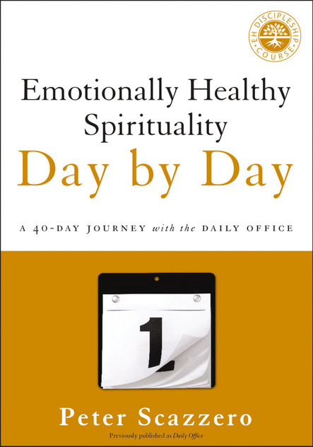Emotionally Healthy Spirituality Day By Day Emotionally Healthy Spirituality Day By Day
