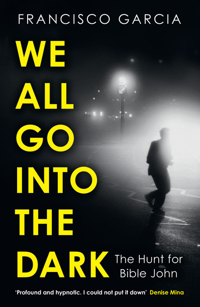 We All Go Into The Dark We All Go Into The Dark