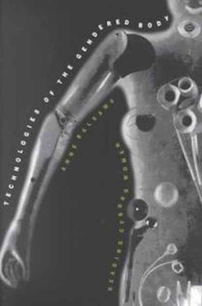 Technologies of the Gendered Body Technologies of the Gendered Body