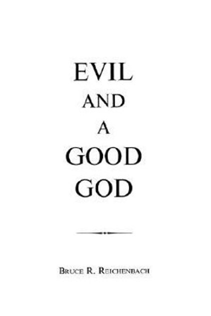 Evil and a Good God Evil and a Good God