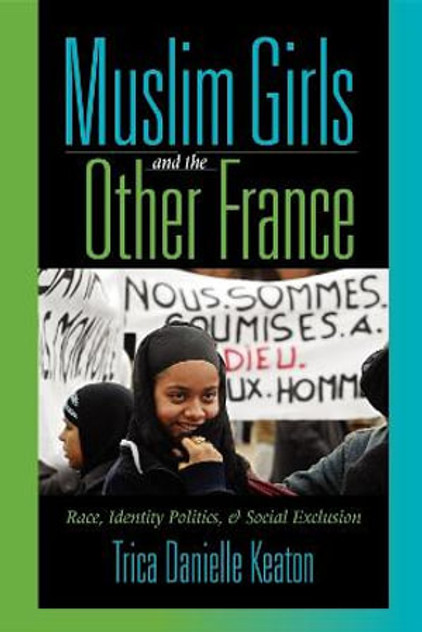 Muslim Girls and the Other France Muslim Girls and the Other France