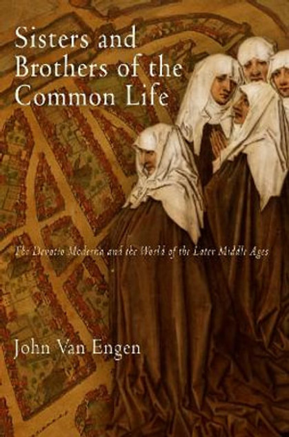 Sisters and Brothers of the Common Life Sisters and Brothers of the Common Life