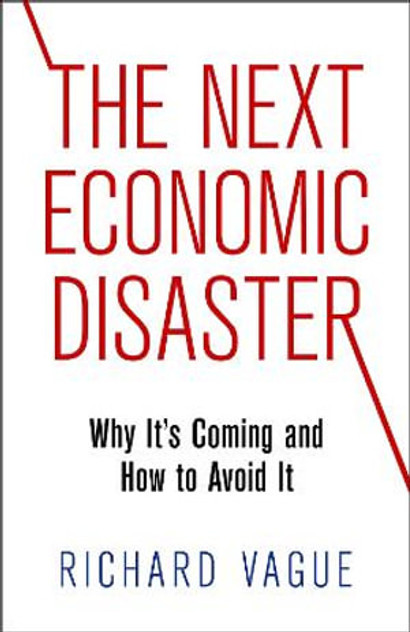 The Next Economic Disaster The Next Economic Disaster