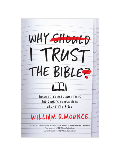 Why I Trust the Bible Why I Trust the Bible