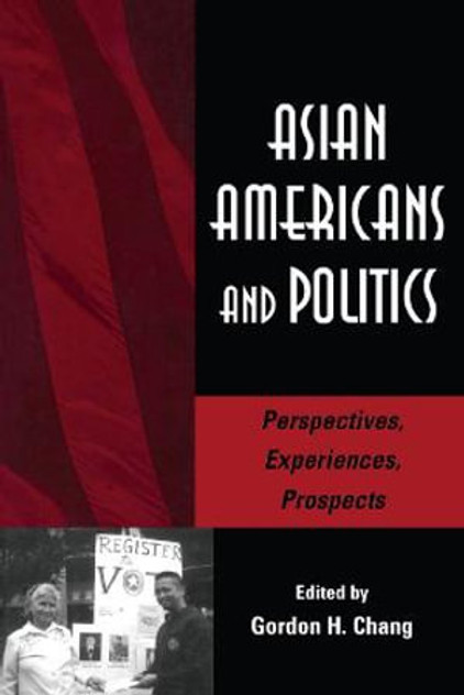 Asian Americans and Politics Asian Americans and Politics