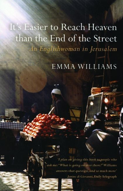 It's Easier to Reach Heaven than the End of the Street: A Jerusalem Memoir