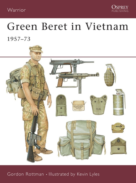 Green Beret in Vietnam: 1957-73 Green Beret in Vietnam: 1957-73