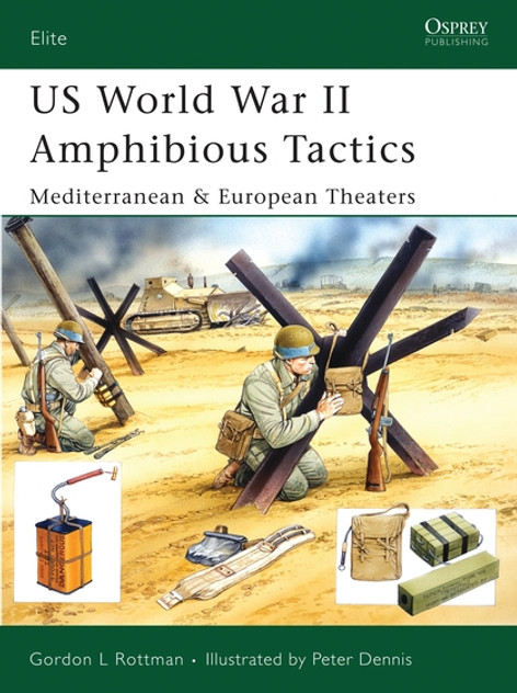 US World War II Amphibious Tactics: Mediterranean & European Theaters US World War II Amphibious Tactics: Mediterranean & European Theaters