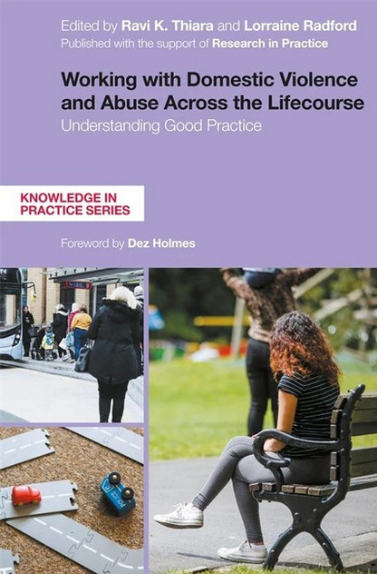 Working with Domestic Violence and Abuse Across the Lifecourse Working with Domestic Violence and Abuse Across the Lifecourse