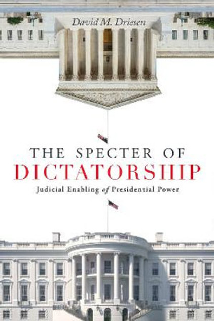 The Specter of Dictatorship