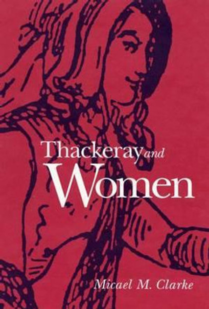 Thackeray and Women Thackeray and Women