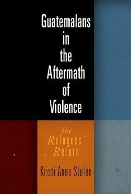 Guatemalans in the Aftermath of Violence