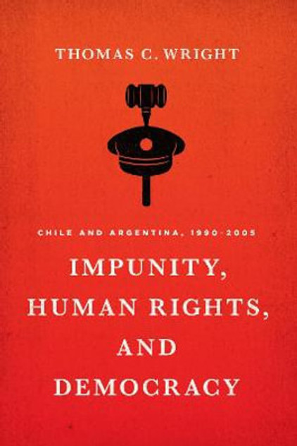 Impunity, Human Rights, and Democracy Impunity, Human Rights, and Democracy