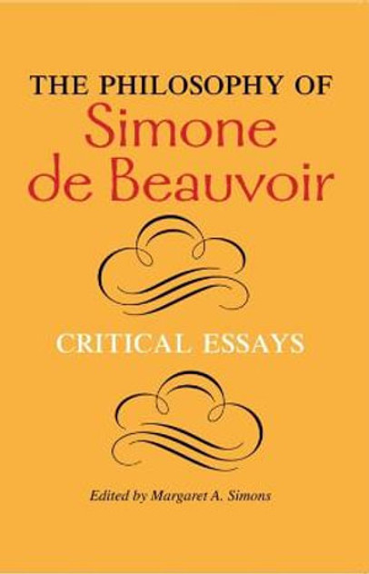 The Philosophy of Simone de Beauvoir The Philosophy of Simone de Beauvoir