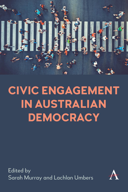 Civic Engagement in Australian Democracy Civic Engagement in Australian Democracy