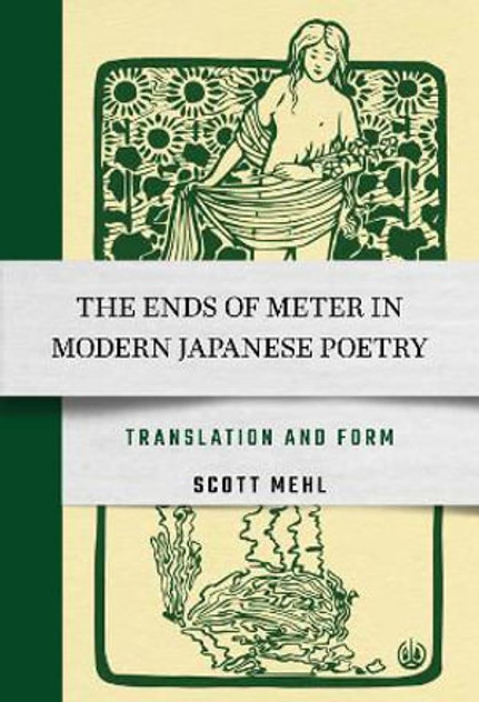 The Ends of Meter in Modern Japanese Poetry The Ends of Meter in Modern Japanese Poetry