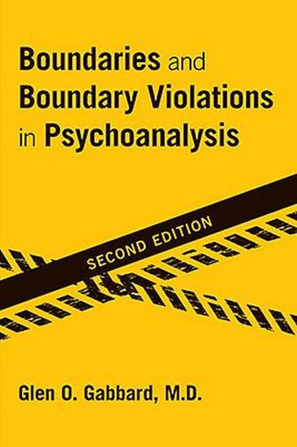 Boundaries and Boundary Violations in Psychoanalysis Boundaries and Boundary Violations in Psychoanalysis