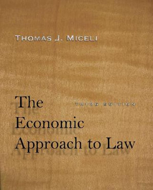 The Economic Approach to Law, Third Edition The Economic Approach to Law, Third Edition