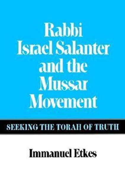 Rabbi Israel Salanter and the Mussar Movement Rabbi Israel Salanter and the Mussar Movement