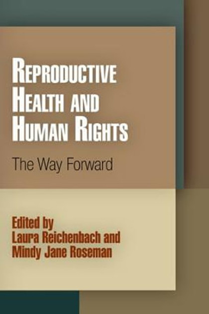 Reproductive Health and Human Rights Reproductive Health and Human Rights
