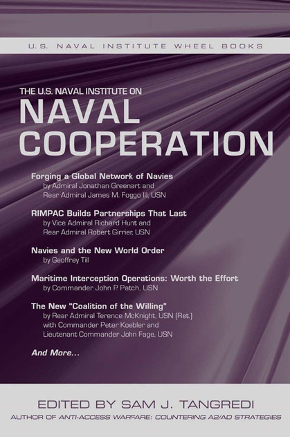 The U.S. Naval Institute on Naval Cooperation The U.S. Naval Institute on Naval Cooperation