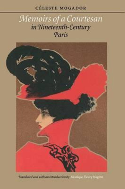 Memoirs of a Courtesan in Nineteenth-Century Paris Memoirs of a Courtesan in Nineteenth-Century Paris