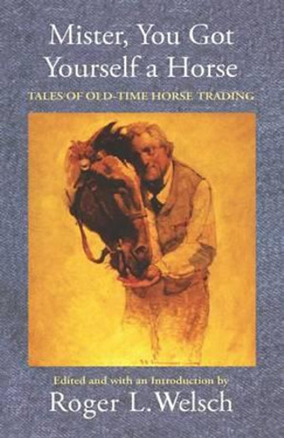 Mister, You Got Yourself a Horse Mister, You Got Yourself a Horse