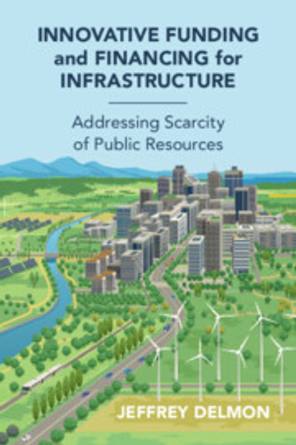 Innovative Funding and Financing for Infrastructure Innovative Funding and Financing for Infrastructure
