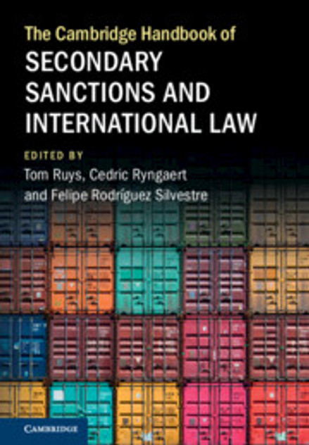 The Cambridge Handbook of Secondary Sanctions and International Law The Cambridge Handbook of Secondary Sanctions and International Law
