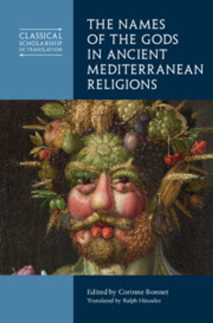 The Names of the Gods in Ancient Mediterranean Religions The Names of the Gods in Ancient Mediterranean Religions