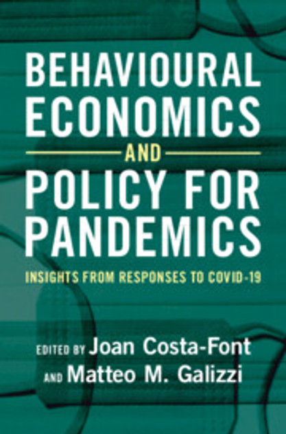 Behavioural Economics and Policy for Pandemics Behavioural Economics and Policy for Pandemics