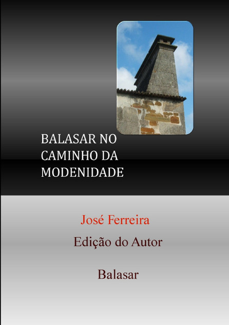 BALASAR NO CAMINHO DA MODERNIDADE BALASAR NO CAMINHO DA MODERNIDADE
