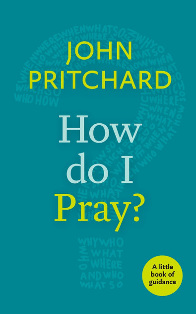How Do I Pray? How Do I Pray?
