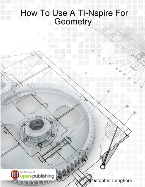 How To Use A TI-Nspire For Geometry How To Use A TI-Nspire For Geometry