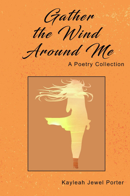 Gather The Wind Around Me