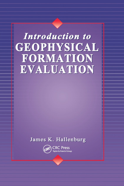 Introduction to Geophysical Formation Evaluation Introduction to Geophysical Formation Evaluation
