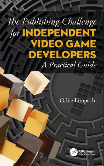 The Publishing Challenge for Independent Video Game Developers The Publishing Challenge for Independent Video Game Developers