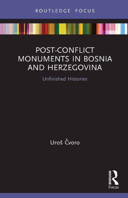 Post-Conflict Monuments in Bosnia and Herzegovina Post-Conflict Monuments in Bosnia and Herzegovina