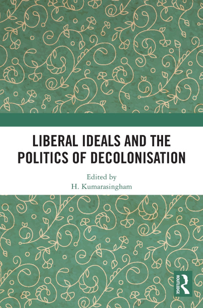 Liberal Ideals and the Politics of Decolonisation