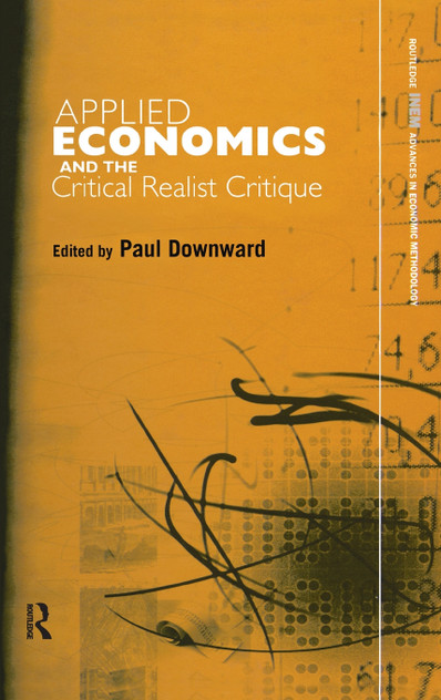 Applied Economics and the Critical Realist Critique Applied Economics and the Critical Realist Critique